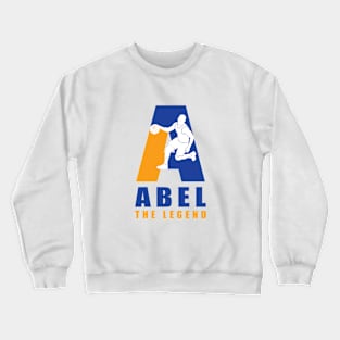 Abel Player Basketball Your Name The Legend Crewneck Sweatshirt